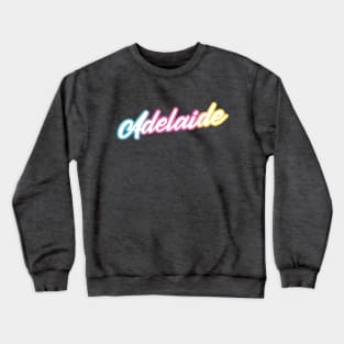 Adelaide: Australian city name in white script font on funky bright background Crewneck Sweatshirt
